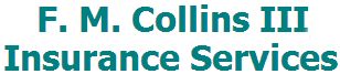 F. MICHAEL COLLINS III INSURANCE SERVICES